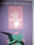 Verbeeck, Harry - De wind van waanzin