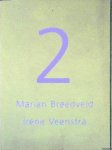 Breedveld, Marian & Irene Veenstra - Twe egesprekken aan een tafel: Marian Breedveld, Irene Veenstra