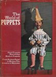 SIMMEN, RENE. - The World of Puppets. Hand Puppets - Marionettes - Shadow Puppets. From Ancient Egypt to Modern Day America to Malaysia.