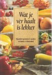  - Wat je ver haalt is lekker / druk 1