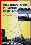 Evert Heusinkveld - Lokaalspoorwegen in Twente en de Achterhoek