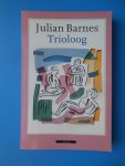 Barnes, Julian - Trioloog