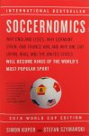 Simon Kuper, Stefan Szymanski - Soccernomics (2018 World Cup Edition): Why England Loses, Why Germany and Brazil Win, and Why the U.S., Japan, Australia, Turkey -- And Even Iraq -- A