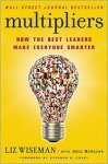Wiseman, Liz; Mckeown, Greg - Multipliers - how the best leaders make everyone smarter