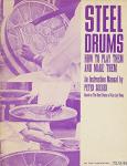 Seeger, Peter - STEEL DRUMS - How to Play Them and Make Them / An Instruction manual (based on The Steel Drums of Kim Loy Wong)