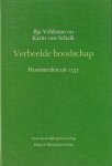 Veldman, Ilja & Karin van Schaik - Verbeelde boodschap. Houtsneden uit 1537
