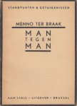 Braak, Menno ter - Man tegen man.
