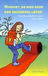 Dweck, Caro S. - Mindset, de weg naar een succesvol leven