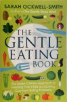 S. Ockwell-Smith - The Gentle Eating Book The easier, calmer approach to feeding your child and solving common eating problems