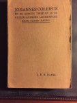 Blase, Dr. J.E.B. - Johannes Colerus en de groote twisten in de nederlandsche luthersche kerk zijner dagen