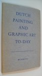  - NUWE HOLLANDSE SKILDER EN GRAFIESE KUNS ( dutch Painting and Graphic Art to-day)