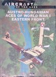 Azaola, Juan Ramón (editor-in-chief) - Austro-Hungarian Aces of World War I: Eastern Front