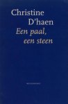 D'Haen, Christine. - Een paal, een steen.