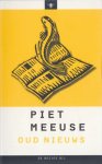 Meeuse, Piet - Oud nieuws. Essays.