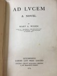Mary A. Woods - Ad Lucem, A Novel