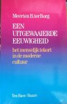 M. B. Ter Borg - Een uitgewaaierde eeuwigheid het menselijk tekort in de moderne cultuur