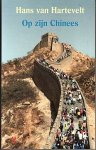 Hartevelt, Hans van - Op zijn Chinees