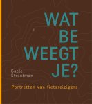 Gaele Strootman - Wat beweegt je?