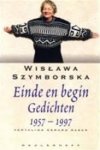 Szymborska, Wislawa - Einde en begin / gedichten 1957-1997.