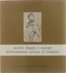  - Antichi disegni e stampe dell'accademia carrara di bergamo