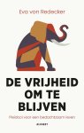 Eva von Redecker - (1) De Vrijheid Om Te Blijven