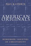 Paul K. Conkin - American Originals