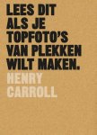 Henyi Carroll 146906 - Lees dit als je topfoto's van plekken wilt maken