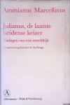 Marcellinus, Ammianus - Julianus, de laatste heidense keizer: nadagen van een wereldrijk