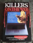 Steven Morris, Christopher Berry-Dee - Killers on the Web / True Stories of Internet Cannibals, Murderers And Sex Criminals