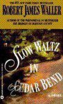 Robert James Waller - Slow Waltz in Cedar Bend