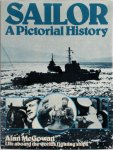 Alan Patrick Mcgowan 214265 - Sailor a pictorial history : life on board the world's fighting ships from the beginnings of photography to the present day