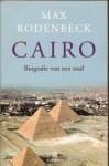Rodenbeck, Max - Cairo. Biografie van een stad