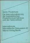 Nicos Poulantzas - Die Internationalisierung der kapitalistischen Produktionsverhältnisse und der nationalstaat
