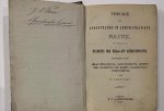 Verwoert, H. - Legal 1860 | Theorie der geregtelyke en administratieve politie, ten nutte van de beambten der rijks- en gemeentepolitie, bijzonder voor rijksveldwachters, marechaussees, (...) en gemeenteveldwachters. Utrecht, Dannenfelser, 1860.