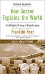 Foer, Franklin - How soccer explains the world - an unlikely theory of globalization