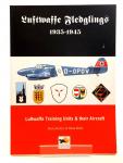 Rolfe, Mark - Luftwaffe Fledglings 1935-1945: Luftwaffe Training Units & Their Aircraft