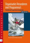 Leeuwen, Hans van, Hulst, Pieterjan van der - Management Topics Organisaties Veranderen met Programma's / praktijkboek programmamanagement - Doe het zelf!