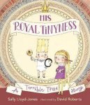 Sally Lloyd-Jones, David Roberts - His Royal Tinyness