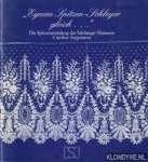 Langenfelder, Renate - Eynem Spitzen-Schleyer gleich. . . Die Spitzensammlung des Salzburger Museums Carolino Augusteum