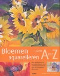 Fletcher, Adelene - Bloemen aquarelleren van A tot Z. Een geïllustreerd handboek over schildertechnieken van 50 populaire bloemen.