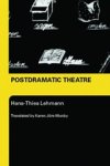 LEHMANN,  Hans-Thies (Johann Wolfgang Goethe-Universitat, Germany) - Postdramatic Theatre