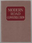 n.n - Modern Road Construction with Specifications and Notes on the use of Mexphalte and Spramex for Road Purposes in Tropical and Semi-tropical countries. [First edition].