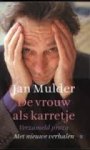 Mulder, J. - De vrouw als karretje, Verhalend proza