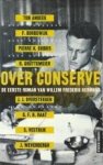 BAKKER, KEES DE (kritieken en essays , samengesteld door) ANBEEK, TON...ET AL - Over Conserve. De eerste roman van Willem Frederik Hermans