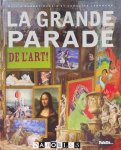 Olivia Barbet-Massin, Caroline Larroche - La grande parade de l'art!