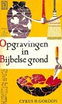 Gordon, Cyrus H. - 0553 Opgravingen in Bijbelse grond