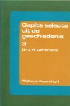 Oerlemans, Drs. J.W. - Capita selecta uit de geschiedenis 3.