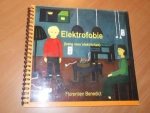 Benedict, Florentien - Elektrofobie (bang voor elektriciteit)