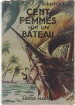 Gaillard Robert - Cent femmes sur un bâteau