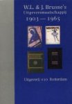 FAASSEN, SJOERD; HANS OLDEWARRIS & KEES THOMASSEN - W.L. & J. Brusse's Uitgeversmaatschappij 1903 - 1965. (Met fondscatalogus).
